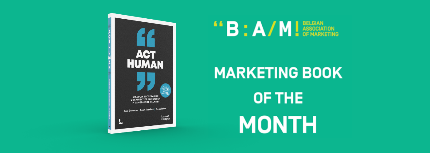 Exit marketeer, welkom human activator: ‘Act Human’ is BAM marketing book of the month