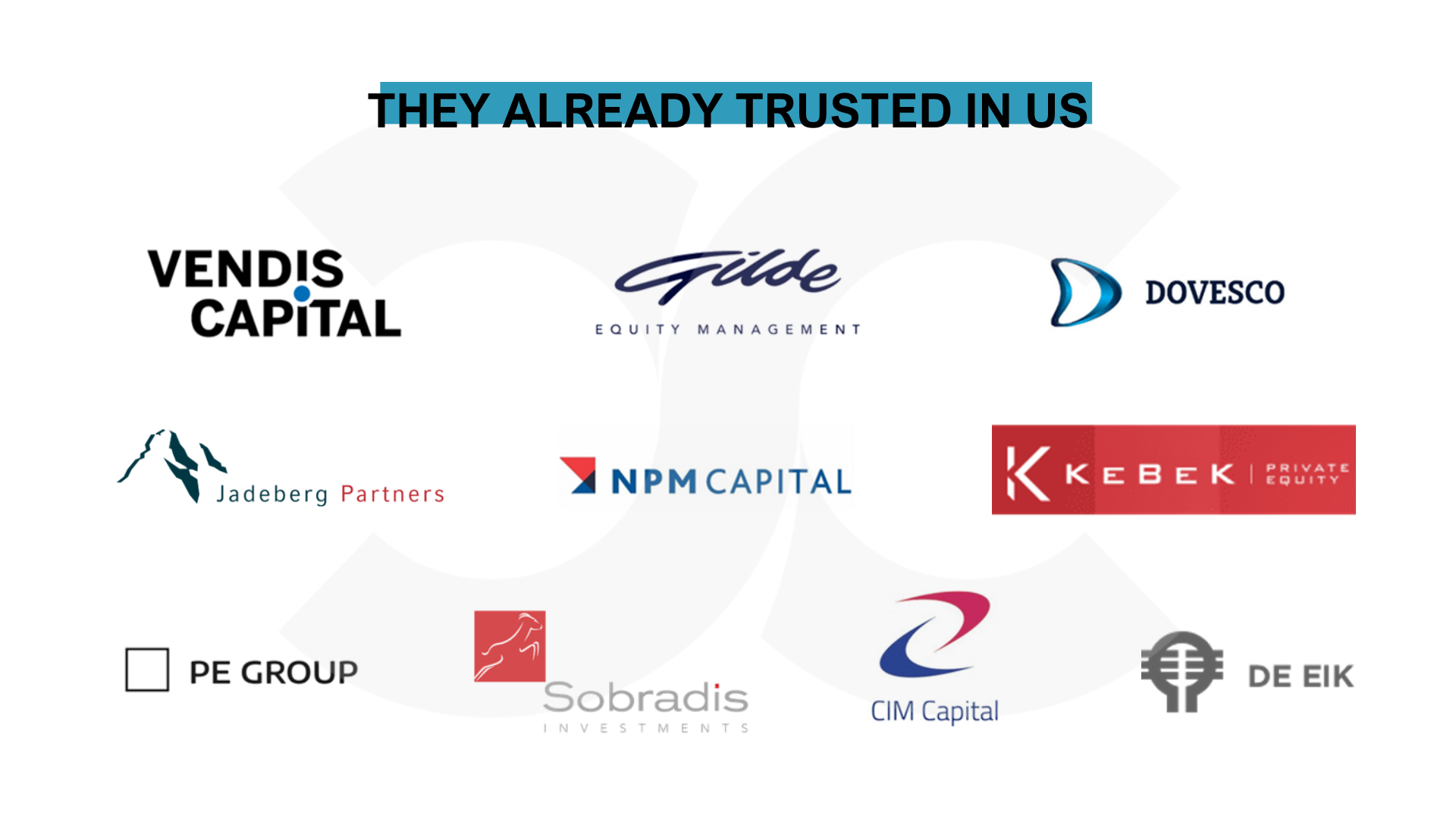 They already trusted in us: our private equity references